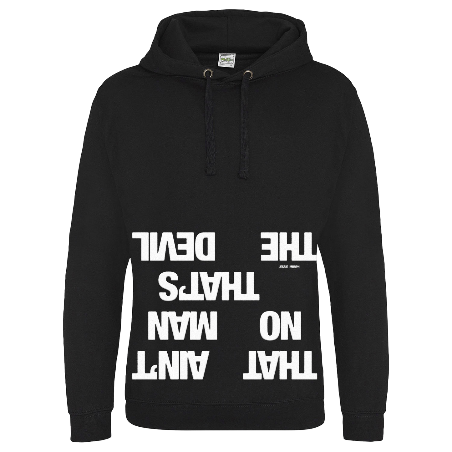 That Ain't No Man Hoodie