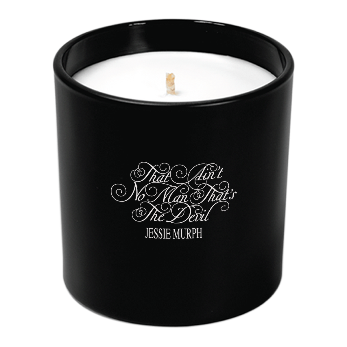 That Ain't No Man VIP Candle